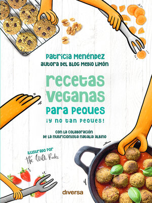Recetas veganas para peques ¡y no tan peques! - ebook